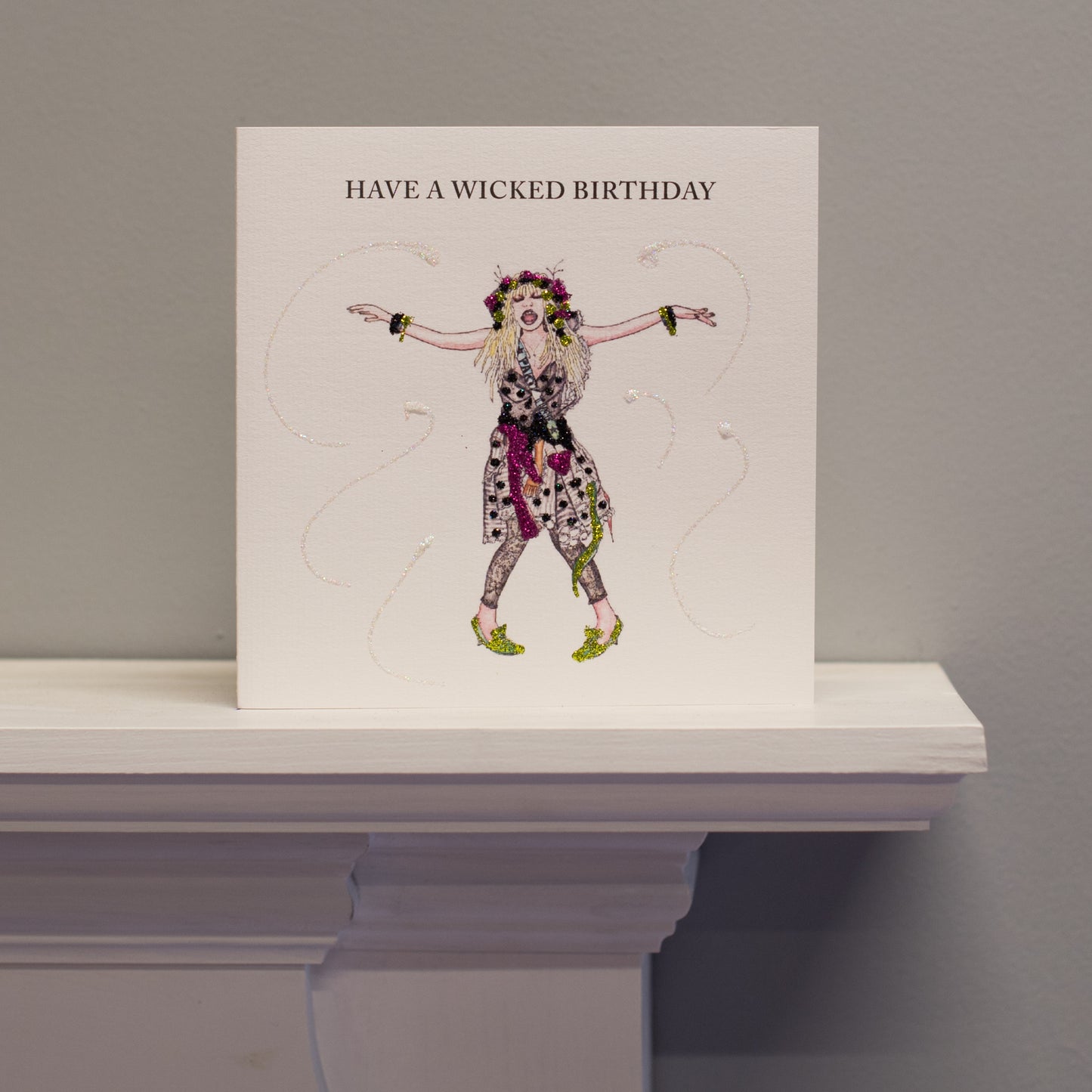 HAVE A WICKED BIRTHDAY - Hand Drawn & Glittered Celebration Greeting Card